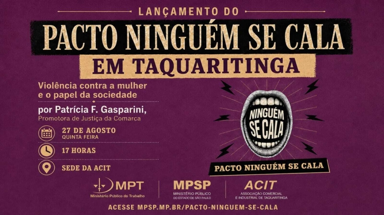 Notícia: PACTO NINGUÉM SE CALA É LANÇADO EM TAQUARITINGA